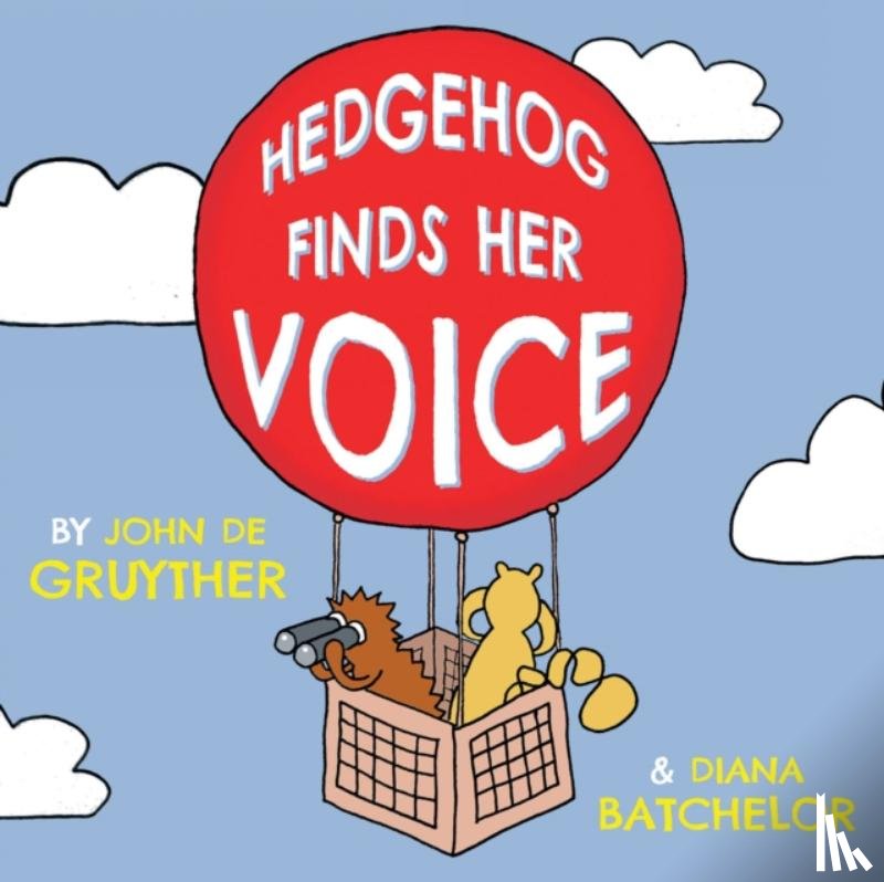 de Gruyther, John, Batchelor, Diana - Hedgehog Finds Her Voice