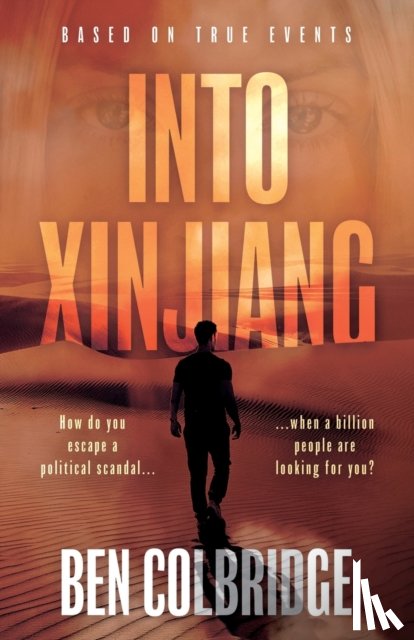 Colbridge, Ben - Into Xinjiang