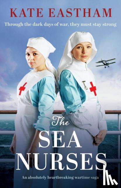 Eastham, Kate - The Sea Nurses