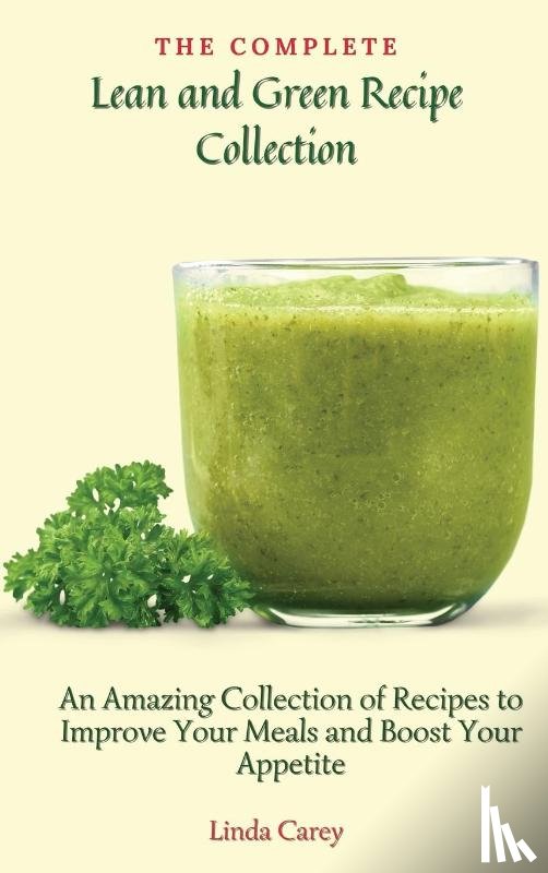 Carey, Linda - The Complete Lean and Green Recipe Book