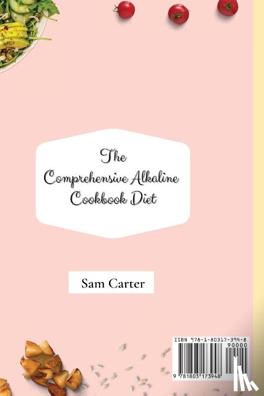 Carter, Sam - The Comprehensive Alkaline Cookbook Diet