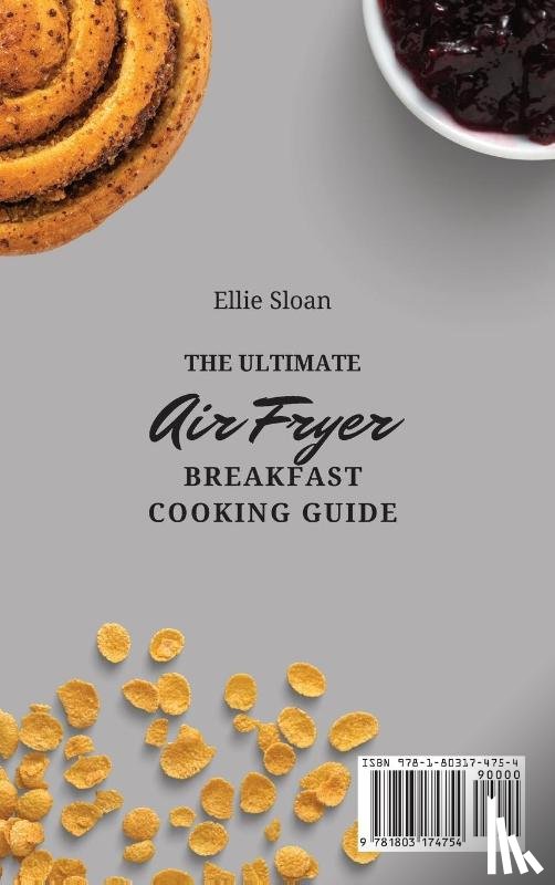 Sloan, Ellie - The Ultimate Air Fryer Breakfast Cooking Guide