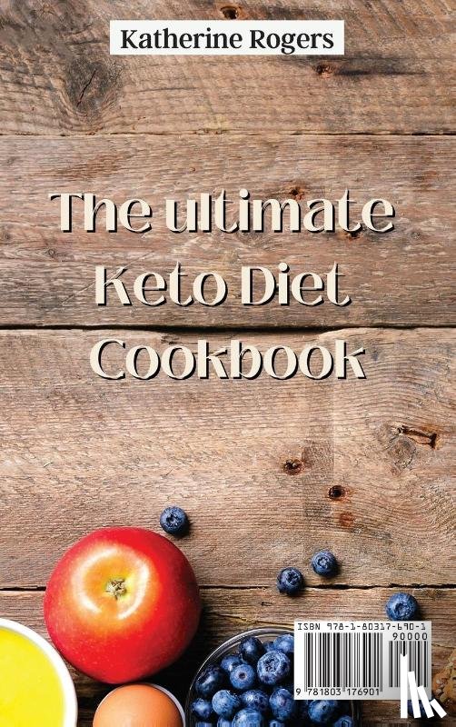 Rogers, Katherine - The ultimate Keto Diet Cookbook