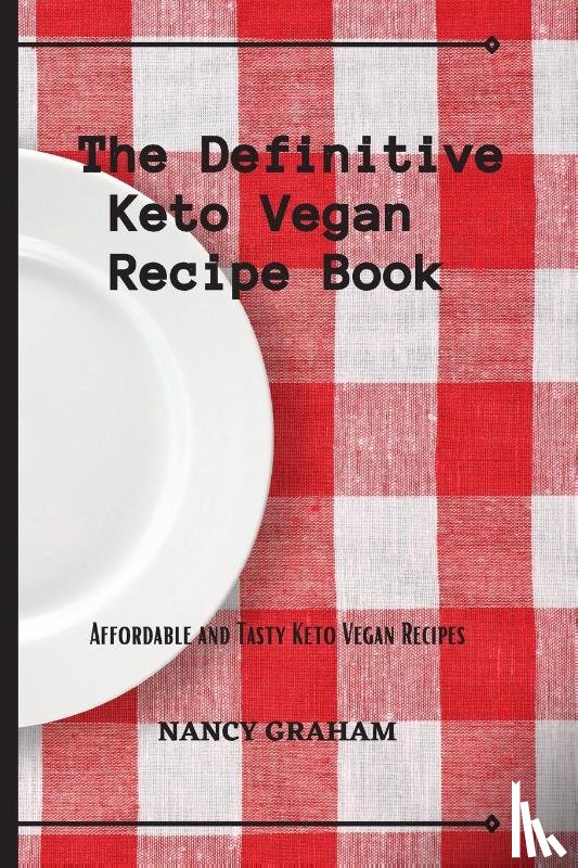 Graham, Nancy - The Definitive Keto Vegan Recipe Book