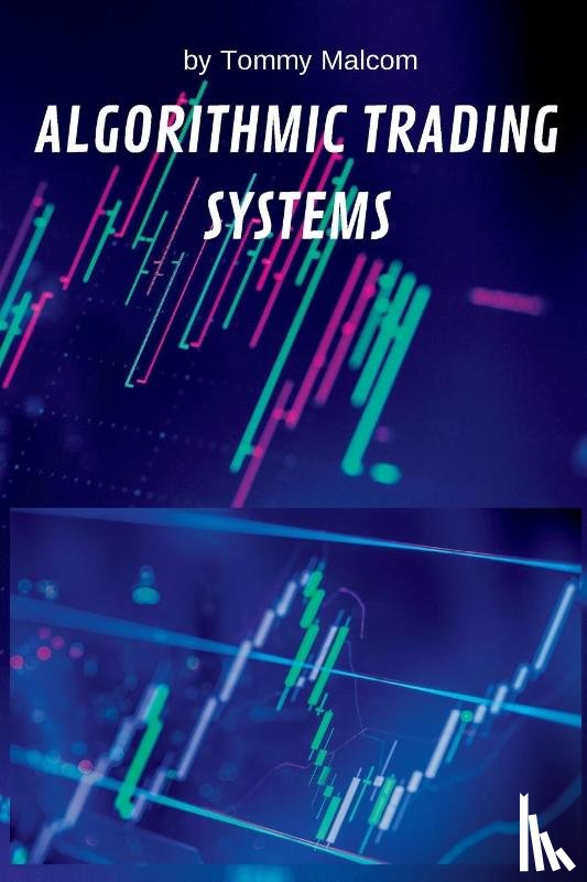 Tommy Malcom - Algorithmic Trading Systems