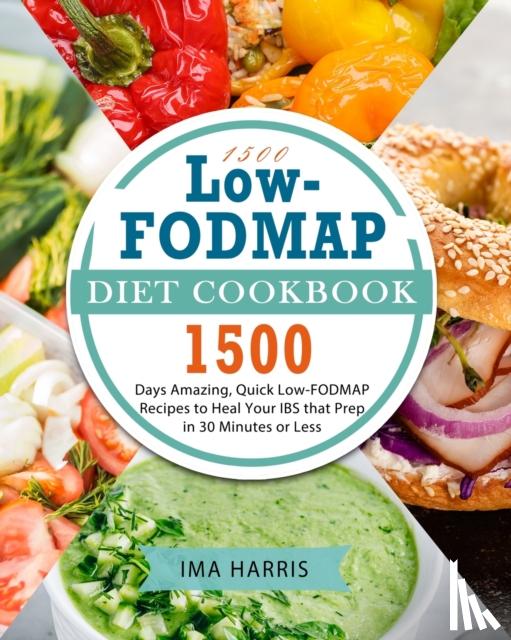 Harris, Ima - 1500 Low-FODMAP Diet Cookbook