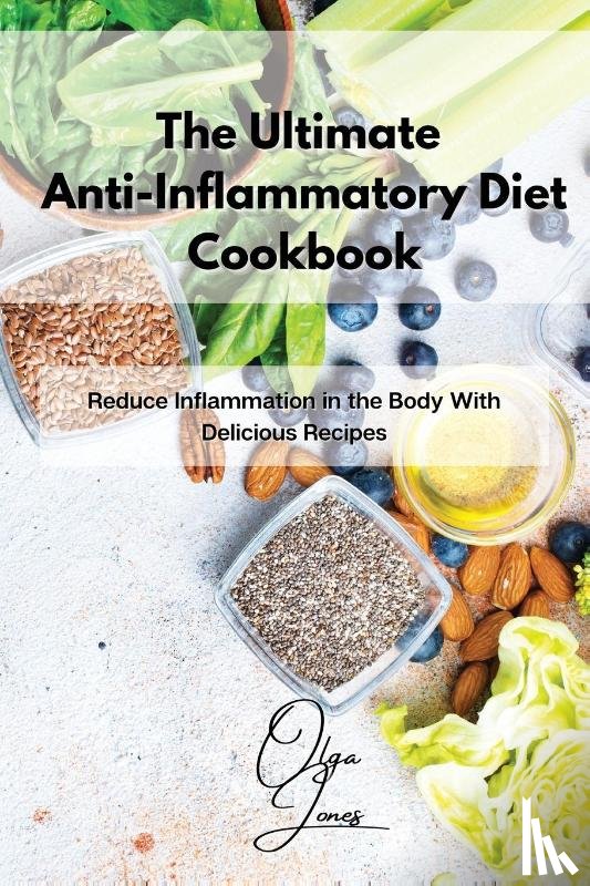 Jones, Olga - The Ultimate Anti-Inflammatory Diet Cookbook