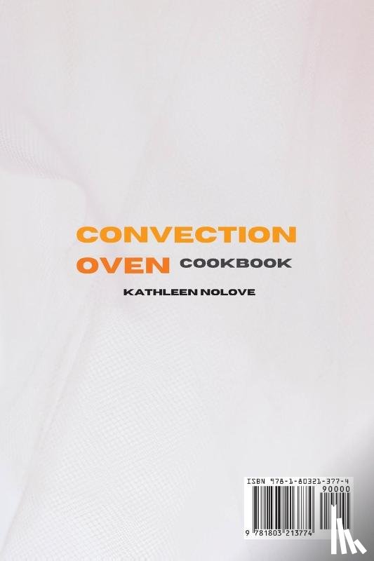 Nolove, Kathleen - Convection Oven Cookbook