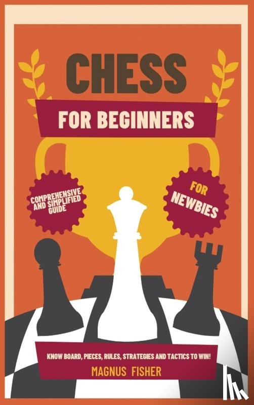 Fisher, Magnus - Chess for Beginners