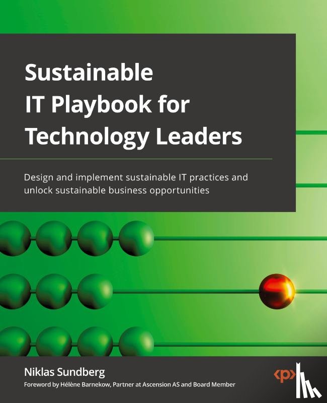 Sundberg, Niklas, Barnekow, Helene - Sustainable IT Playbook for Technology Leaders