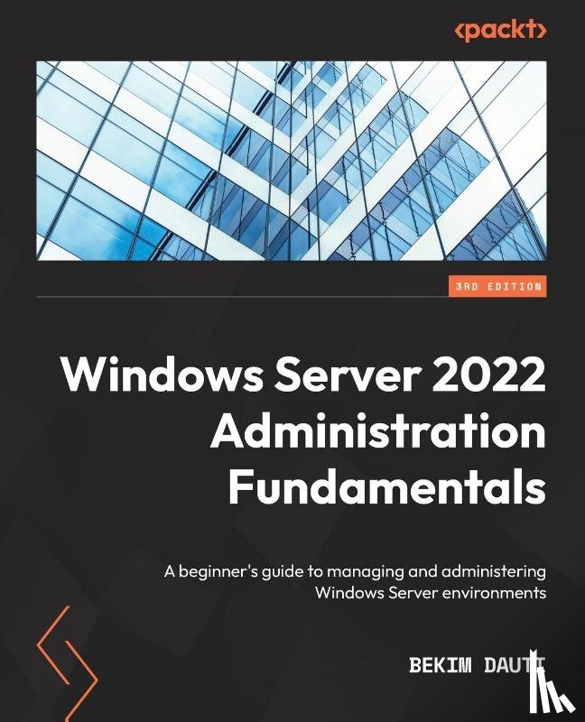 Dauti, Bekim - Windows Server 2022 Administration Fundamentals