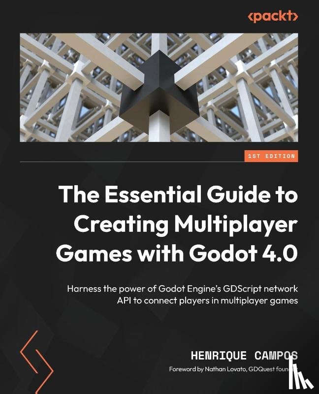 Campos, Henrique, Lovato, Nathan - The Essential Guide to Creating Multiplayer Games with Godot 4.0