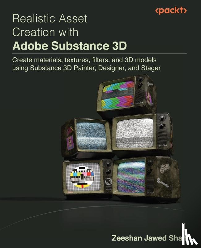 Shah, Zeeshan Jawed - Realistic Asset Creation with Adobe Substance 3D