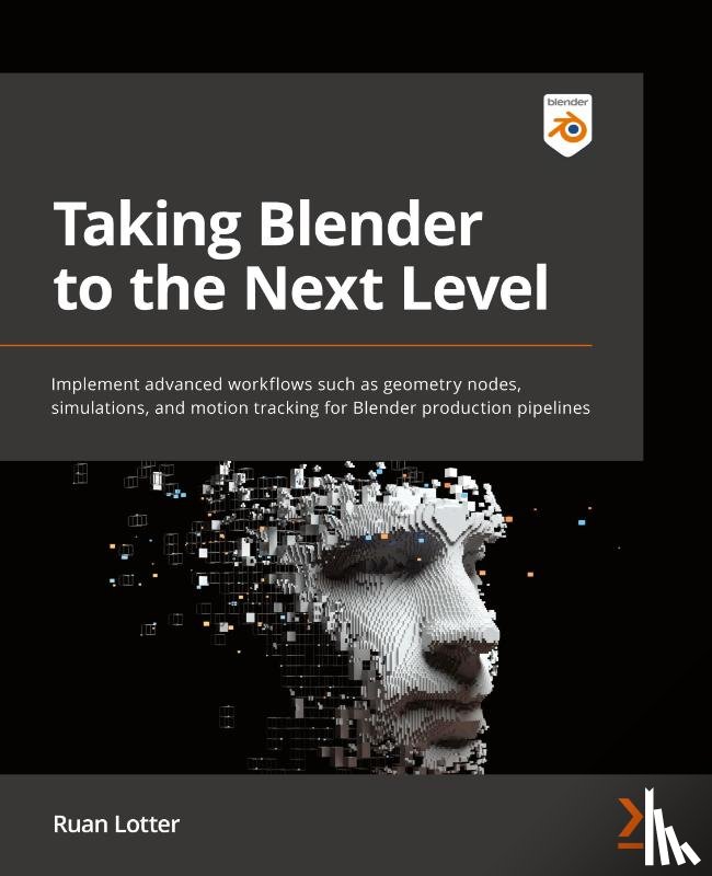 Lotter, Ruan - Taking Blender to the Next Level