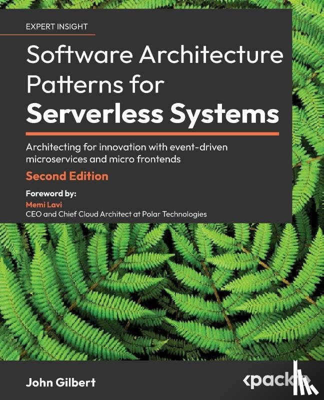 Gilbert, John - Software Architecture Patterns for Serverless Systems - Second Edition
