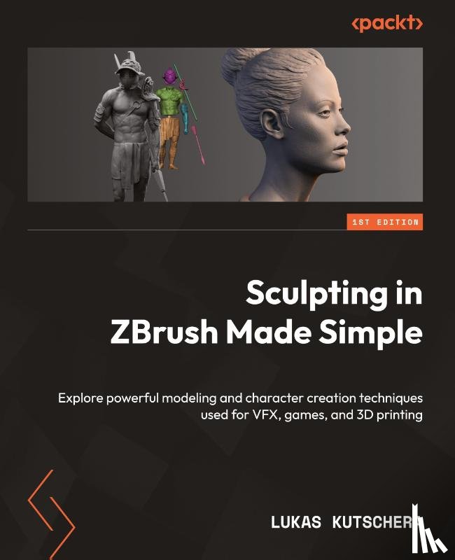 Kutschera, Lukas - Sculpting in ZBrush Made Simple