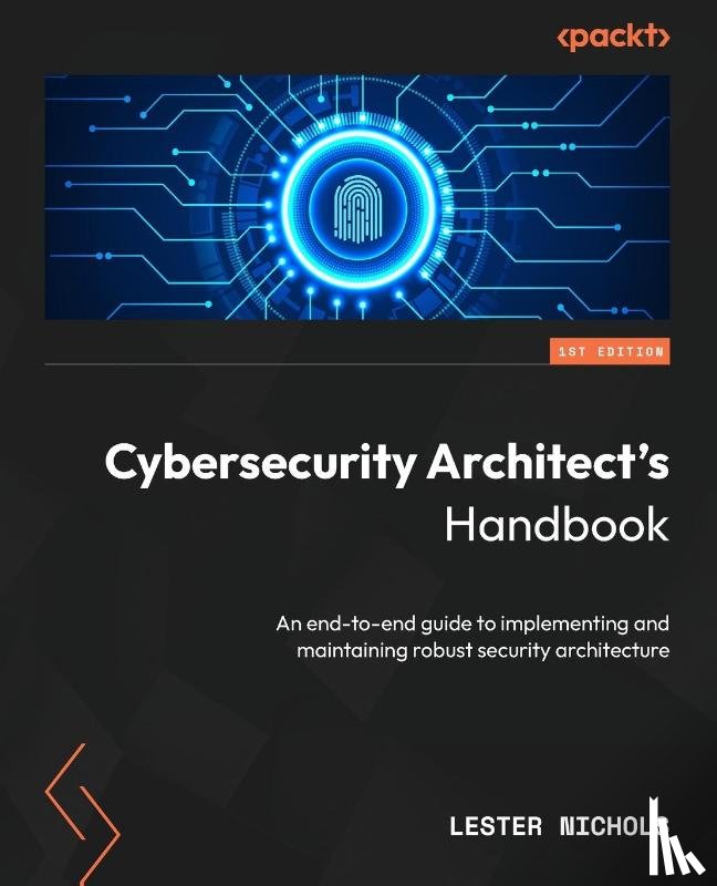 Nichols, Lester - Cybersecurity Architect's Handbook
