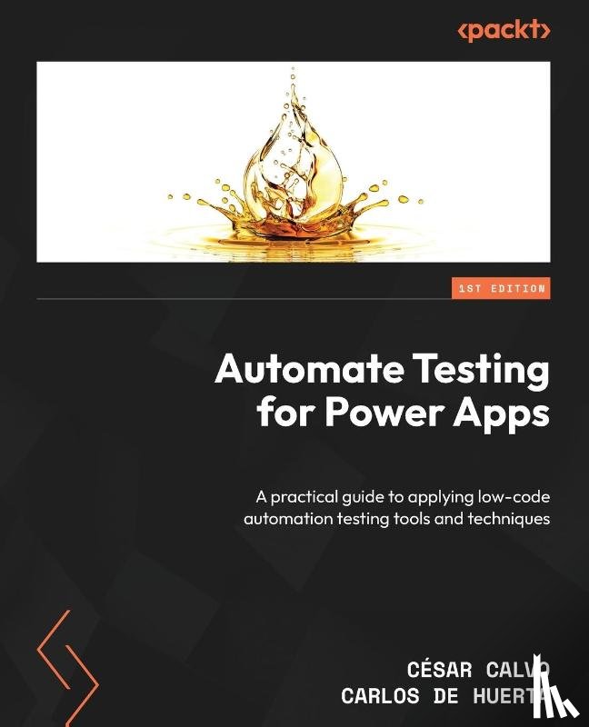 Calvo, Cesar, Huerta, Carlos de - Automate Testing for Power Apps
