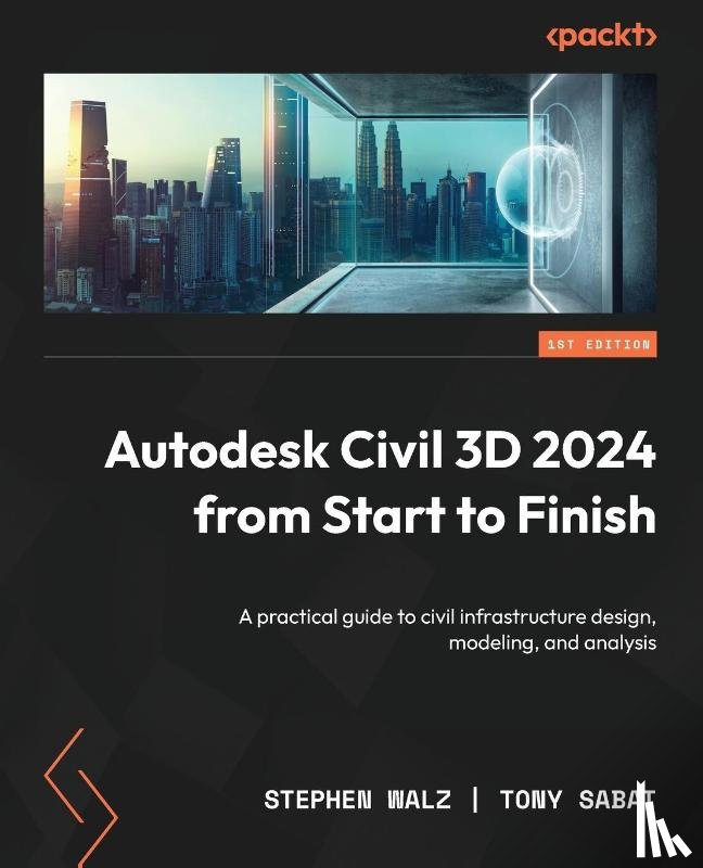 Walz, Stephen, Sabat, Tony - Autodesk Civil 3D 2024 from Start to Finish