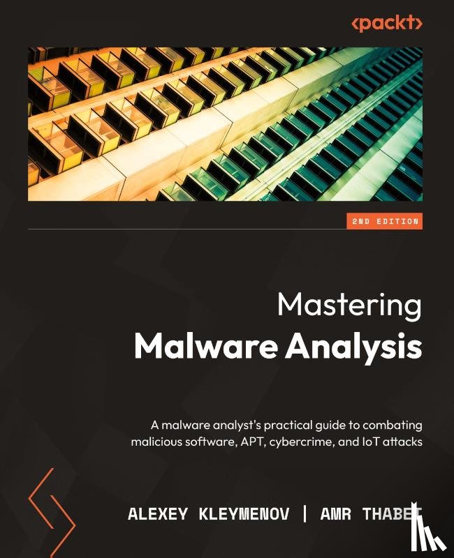 Kleymenov, Alexey, Thabet, Amr - Mastering Malware Analysis