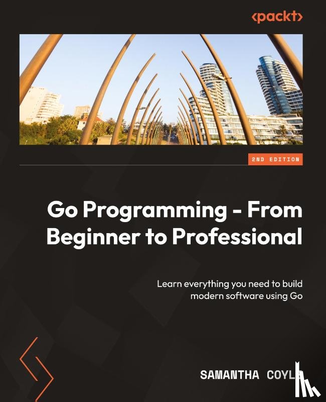 Coyle, Samantha - Go Programming - From Beginner to Professional - Second Edition
