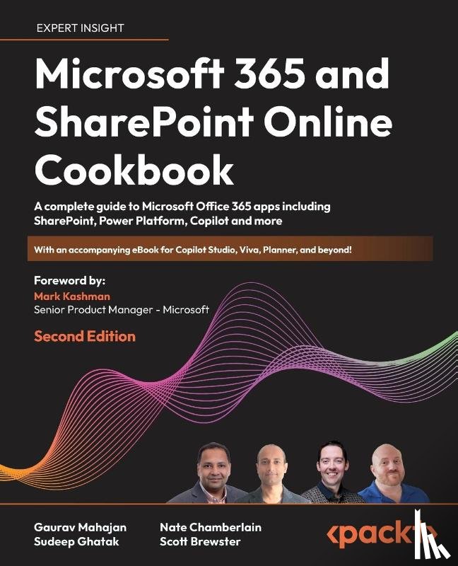 Mahajan, Gaurav, Ghatak, Sudeep, Chamberlain, Nate, Brewster, Scott - Microsoft 365 and SharePoint Online Cookbook