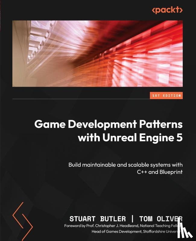 Butler, Stuart, Oliver, Tom - Game Development Patterns with Unreal Engine 5