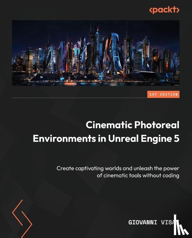 Visai, Giovanni - Cinematic Photoreal Environments in Unreal Engine 5