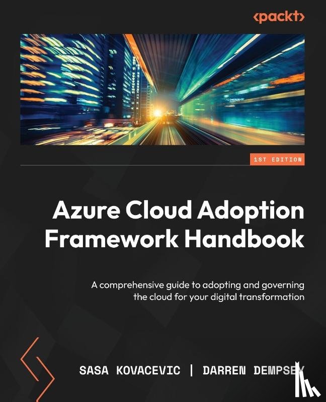 Kovacevic, Sasa, Dempsey, Darren - Azure Cloud Adoption Framework Handbook