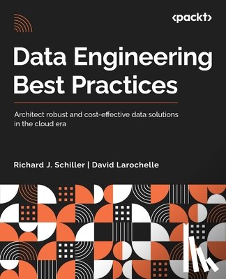 Schiller, Richard J., Larochelle, David - Data Engineering Best Practices