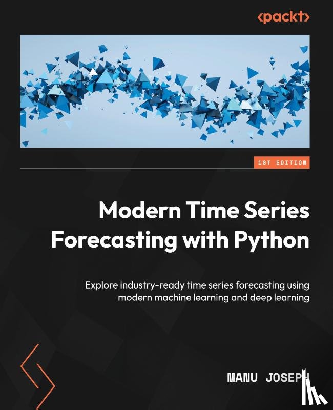 Joseph, Manu - Modern Time Series Forecasting with Python