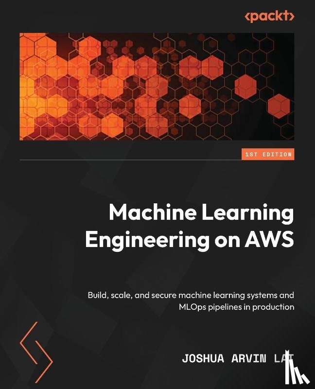 Lat, Joshua Arvin - Machine Learning Engineering on AWS