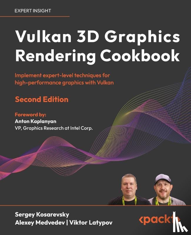 Kosarevsky, Sergey, Medvedev, Alexey, Latypov, Viktor - Vulkan 3D Graphics Rendering Cookbook - Second Edition