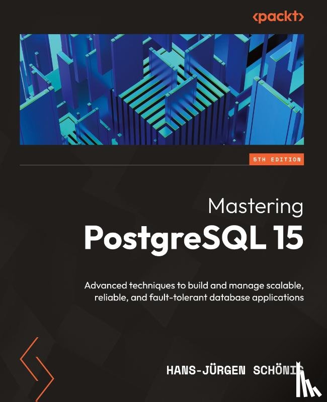Schonig, Hans-Jurgen - Mastering PostgreSQL 15