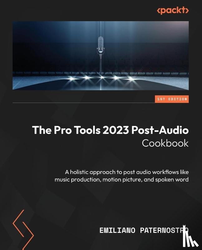 Paternostro, Emiliano - The Pro Tools 2023 Post-Audio Cookbook