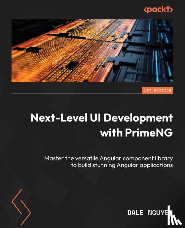 Nguyen, Dale - Next-Level UI Development with PrimeNG
