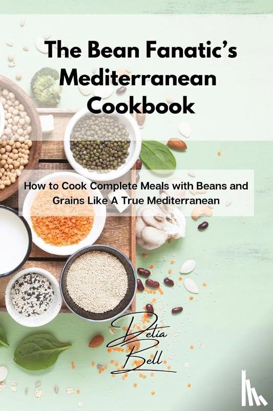 Bell, Delia - The Bean Fanatic's Mediterranean Cookbook