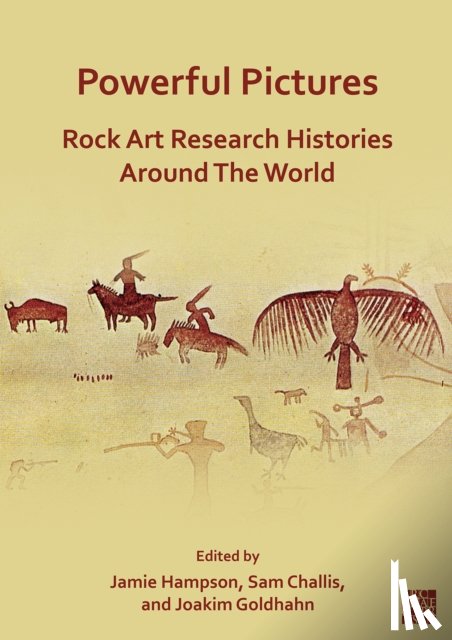  - Powerful Pictures: Rock Art Research Histories around the World