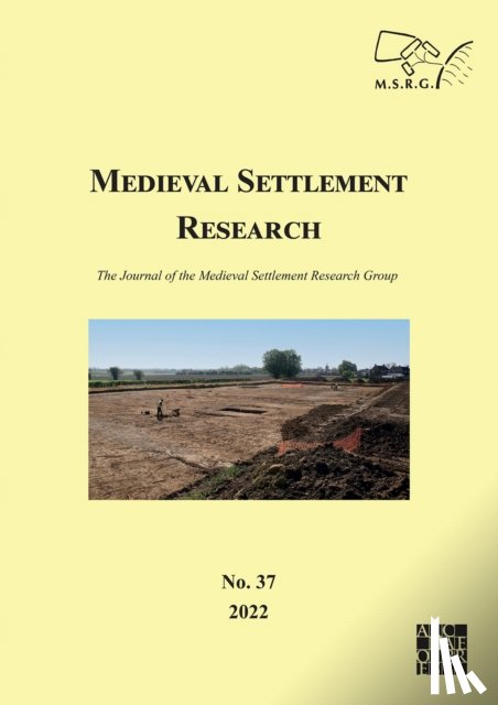  - Medieval Settlement Research No. 37, 2022