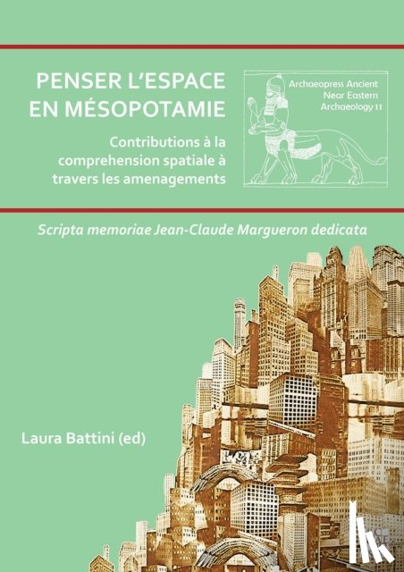  - Penser l'Espace En Mesopotamie