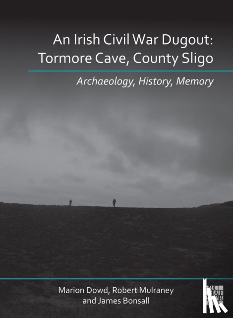 Dowd, Marion (Lecturer in Prehistoric Archaeology, Mulraney, Robert, Bonsall, James (Director - An N Irish Civil War Dugout