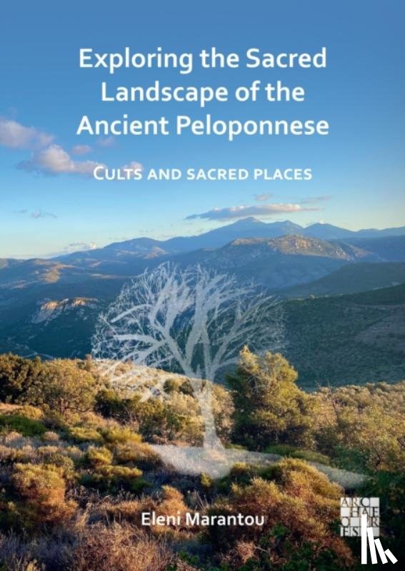 Marantou, Eleni (Ionian University) - Exploring the Sacred Landscape of the Ancient Peloponnese