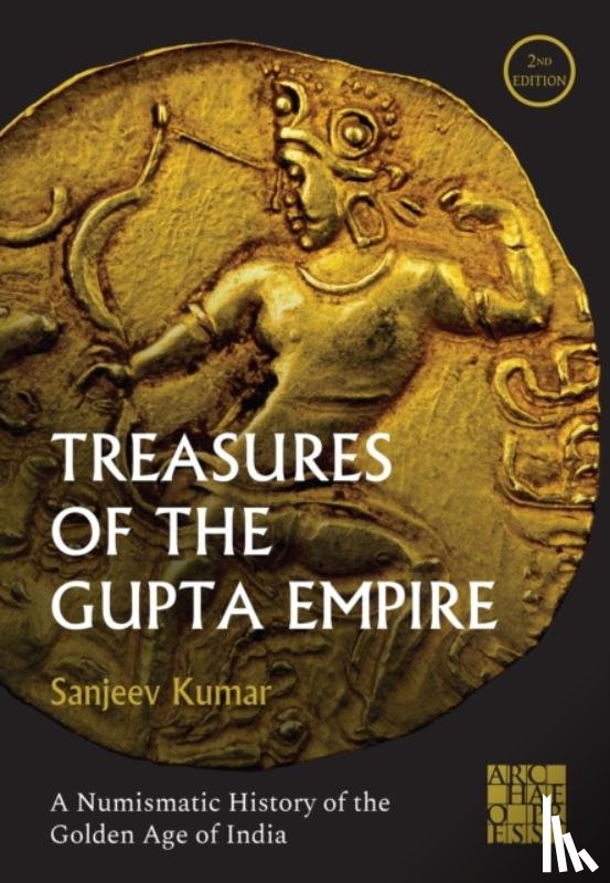 Kumar, Sanjeev (Independent Researcher) - Treasures of the Gupta Empire