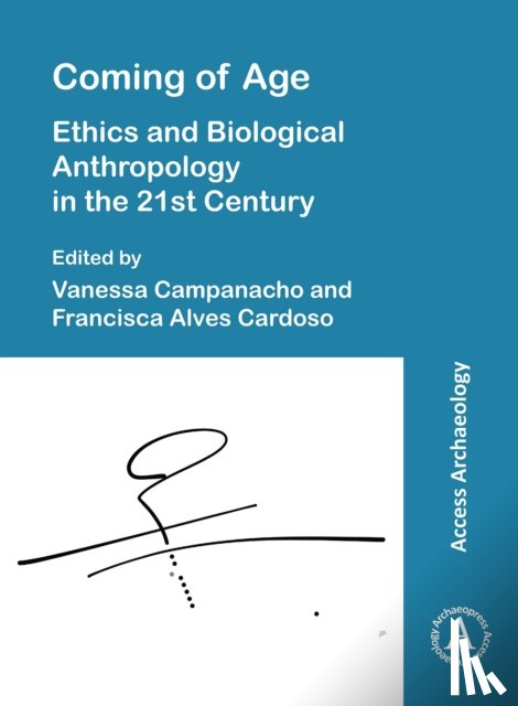  - Coming of Age: Ethics and Biological Anthropology in the 21st Century