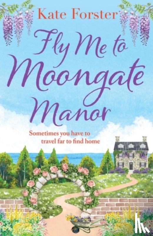 Forster, Kate - Fly Me to Moongate Manor