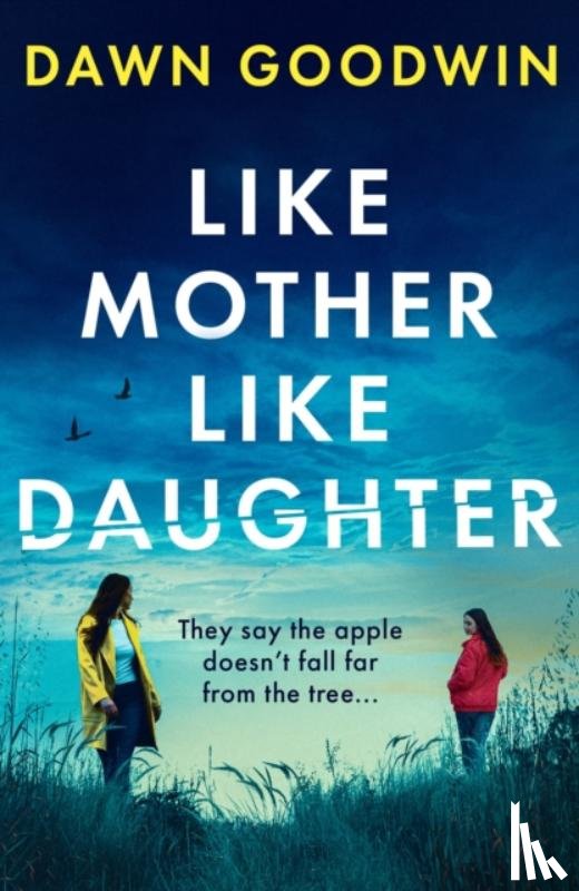 Goodwin, Dawn - Like Mother, Like Daughter