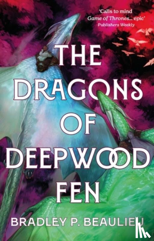 Beaulieu, Bradley P. - The Dragons of Deepwood Fen