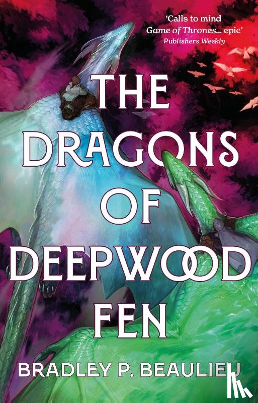 Beaulieu, Bradley P. - The Dragons of Deepwood Fen