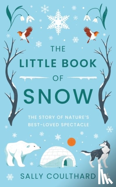 Coulthard, Sally - The Little Book of Snow