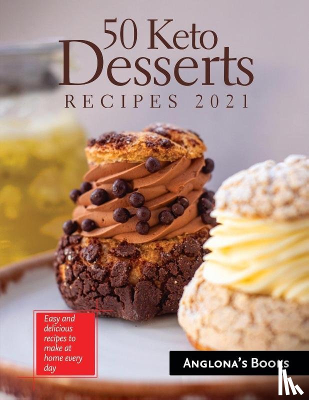 Anglona's Books - 50 Keto Desserts Recipes 2021